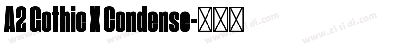A2 Gothic X Condense字体转换